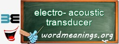 WordMeaning blackboard for electro-acoustic transducer